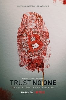 Trust No One: The Hunt for the Crypto King