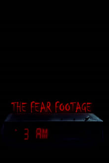 The Fear Footage 3AM